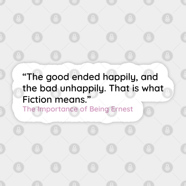 The good ended happily, and  the bad unhappily. Sticker by emadamsinc